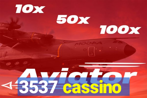 3537 cassino